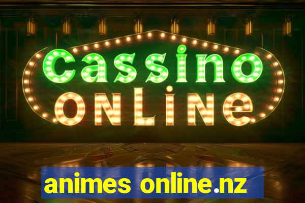 animes online.nz